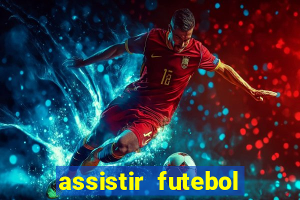 assistir futebol gratis sem travar